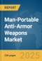Man-Portable Anti-Armor Weapons Market Report 2025 - Product Thumbnail Image