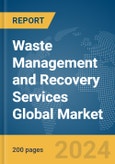 Waste Management and Recovery Services Global Market Report 2024- Product Image