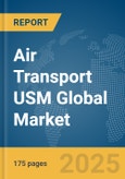 Air Transport USM Global Market Report 2025- Product Image