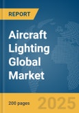 Aircraft Lighting Global Market Report 2025- Product Image