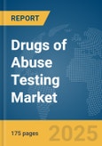 Drugs of Abuse (DOA) Testing Market Report 2025- Product Image