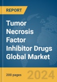 Tumor Necrosis Factor Inhibitor Drugs Global Market Report 2024- Product Image