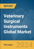 Veterinary Surgical Instruments Global Market Report 2024- Product Image