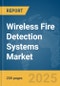 Wireless Fire Detection Systems Market Report 2025 - Product Image