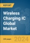 Wireless Charging IC Global Market Report 2024 - Product Image