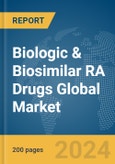 Biologic & Biosimilar RA Drugs Global Market Report 2024- Product Image