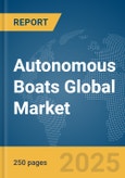 Autonomous Boats Global Market Report 2025- Product Image