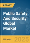 Public Safety and Security Global Market Report 2024- Product Image