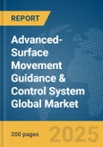 Advanced-Surface Movement Guidance & Control System (A-SMGCS) Global Market Report 2025- Product Image