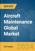 Aircraft Maintenance Global Market Report 2024- Product Image