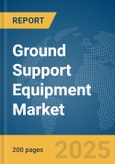 Ground Support Equipment Market Report 2025- Product Image