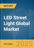 LED Street Light Global Market Report 2024- Product Image