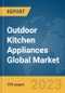 Outdoor Kitchen Appliances Global Market Report 2023 - Product Thumbnail Image