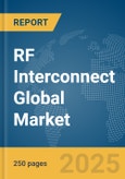 RF Interconnect Global Market Report 2025- Product Image