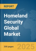 Homeland Security Global Market Report 2025- Product Image
