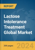 Lactose Intolerance Treatment Global Market Report 2024- Product Image