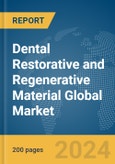 Dental Restorative and Regenerative Material Global Market Report 2024- Product Image