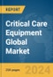 Critical Care Equipment Global Market Report 2023 - Product Image