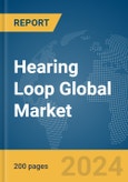 Hearing Loop Global Market Report 2024- Product Image