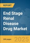 End Stage Renal Disease (ESRD) Drug Market Report 2025- Product Image