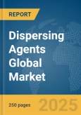 Dispersing Agents Global Market Report 2025- Product Image