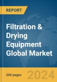 Filtration & Drying Equipment Global Market Report 2024- Product Image