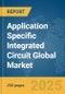 Application Specific Integrated Circuit Global Market Report 2024 - Product Thumbnail Image