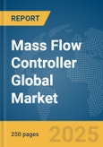 Mass Flow Controller Global Market Report 2025- Product Image