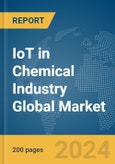 IoT in Chemical Industry Global Market Report 2024- Product Image