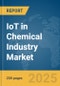 IoT in Chemical Industry Market Report 2025 - Product Image