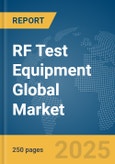 RF Test Equipment Global Market Report 2025- Product Image