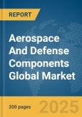 Aerospace and Defense Components Global Market Report 2024- Product Image