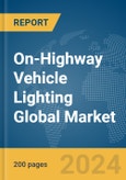 On-Highway Vehicle Lighting Global Market Report 2024- Product Image