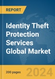 Identity Theft Protection Services Global Market Report 2024- Product Image