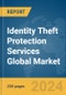 Identity Theft Protection Services Global Market Report 2024 - Product Thumbnail Image