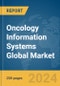 Oncology Information Systems Global Market Report 2024 - Product Thumbnail Image