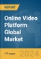 Online Video Platform Global Market Report 2024 - Product Thumbnail Image
