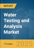 Water Testing and Analysis Market Report 2025- Product Image