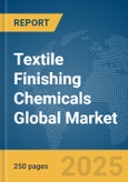 Textile Finishing Chemicals Global Market Report 2025- Product Image