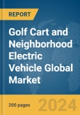 Golf Cart and Neighborhood Electric Vehicle (NEV) Global Market Report 2024- Product Image