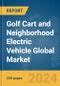 Golf Cart and Neighborhood Electric Vehicle (NEV) Global Market Report 2023 - Product Thumbnail Image