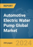 Automotive Electric Water Pump Global Market Report 2024- Product Image