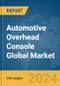 Automotive Overhead Console Global Market Report 2024 - Product Thumbnail Image