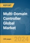 Multi-Domain Controller Global Market Report 2024 - Product Thumbnail Image