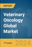 Veterinary Oncology Global Market Report 2024- Product Image