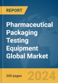 Pharmaceutical Packaging Testing Equipment Global Market Report 2024- Product Image