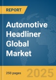 Automotive Headliner Global Market Report 2025- Product Image
