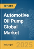 Automotive Oil Pump Global Market Report 2025- Product Image