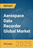 Aerospace Data Recorder Global Market Report 2025- Product Image