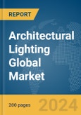 Architectural Lighting Global Market Report 2024- Product Image
